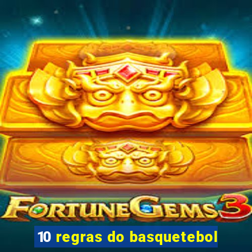 10 regras do basquetebol