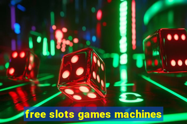 free slots games machines