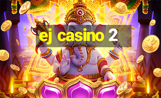 ej casino 2