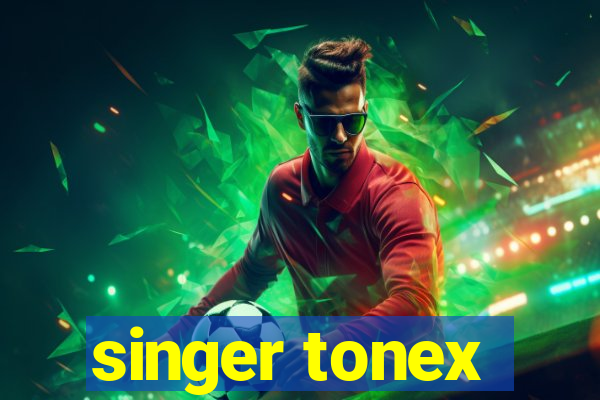 singer tonex