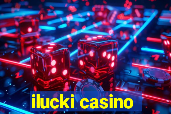 ilucki casino