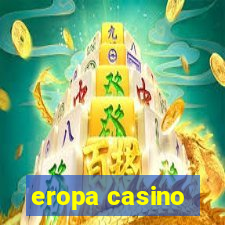 eropa casino