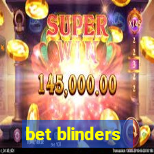 bet blinders