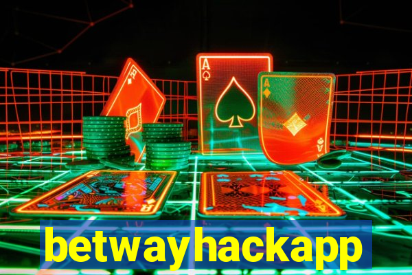 betwayhackapp