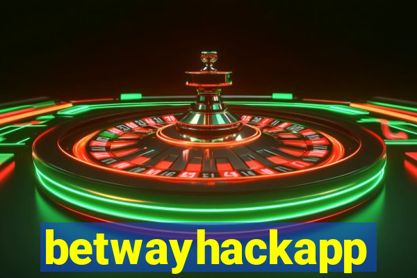 betwayhackapp