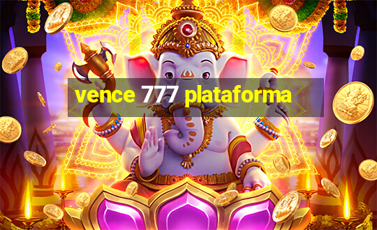 vence 777 plataforma