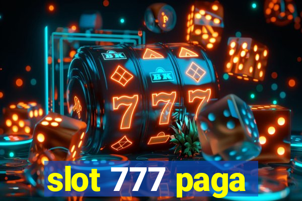 slot 777 paga