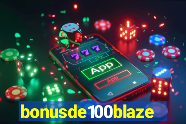 bonusde100blaze