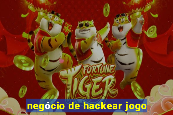 negócio de hackear jogo