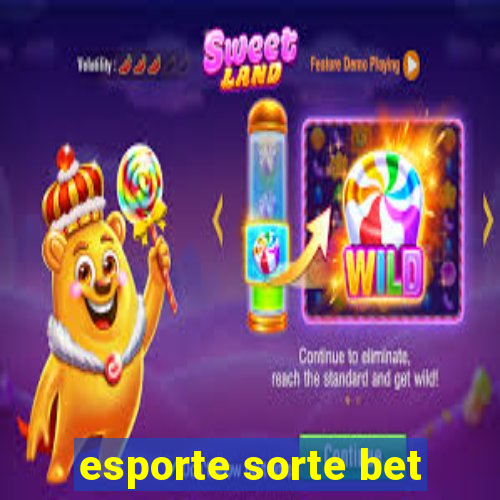 esporte sorte bet