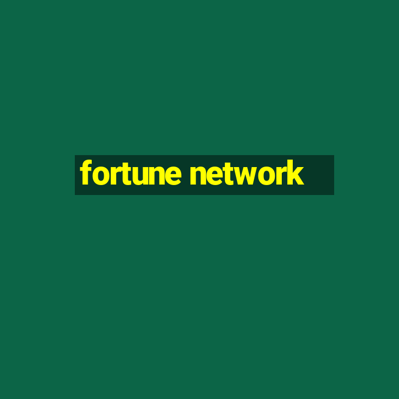 fortune network