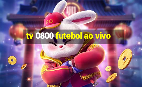 tv 0800 futebol ao vivo