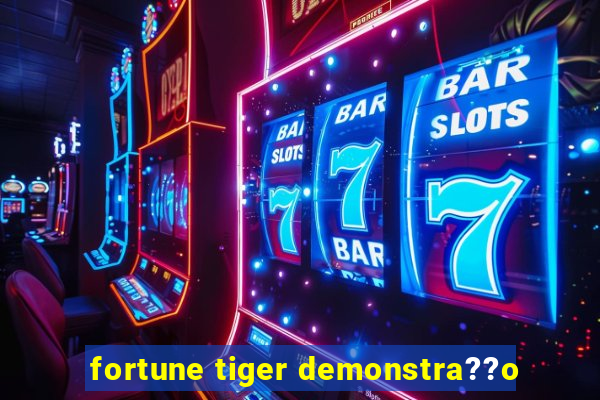 fortune tiger demonstra??o