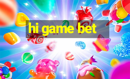 hi game bet