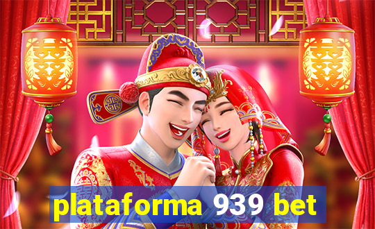 plataforma 939 bet