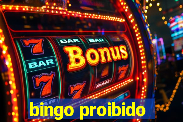 bingo proibido