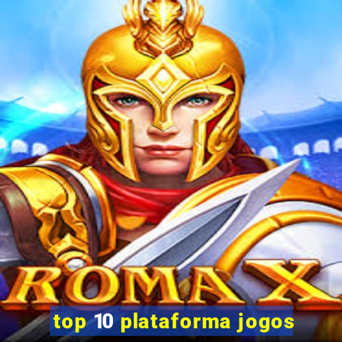 top 10 plataforma jogos