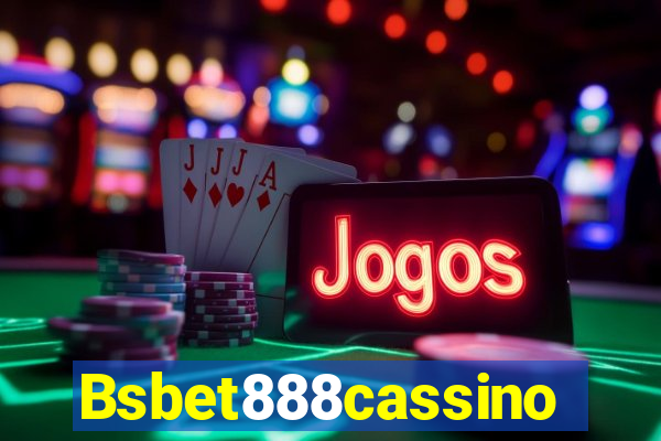 Bsbet888cassino