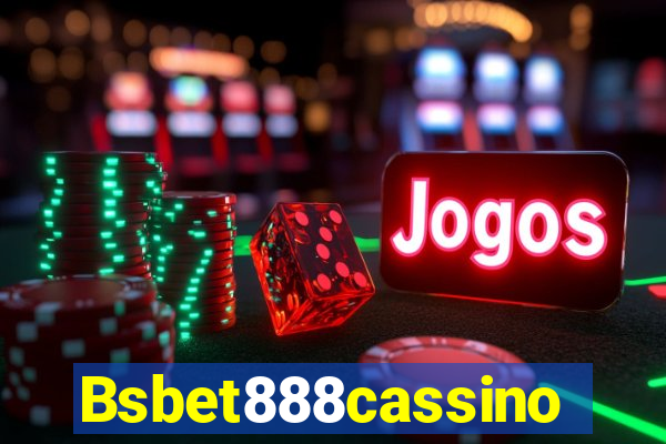 Bsbet888cassino