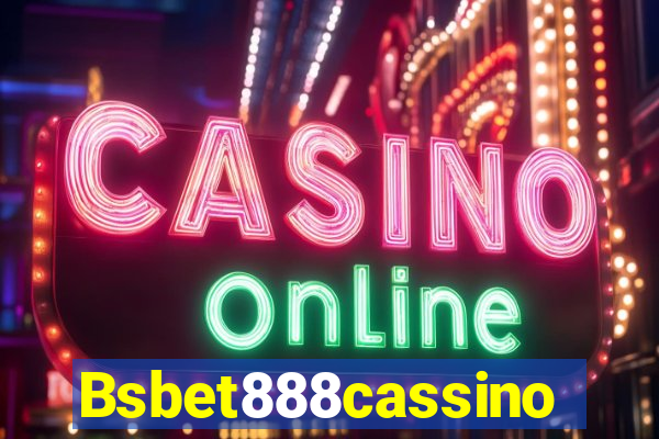 Bsbet888cassino