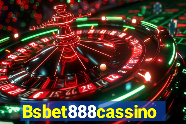 Bsbet888cassino