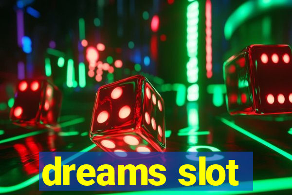 dreams slot