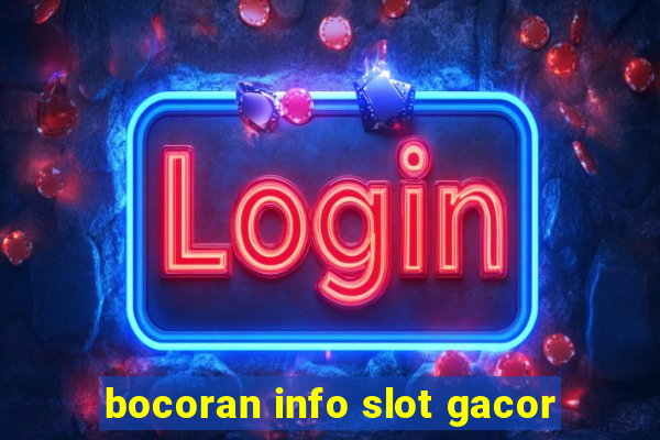 bocoran info slot gacor