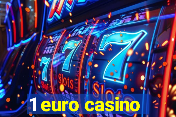 1 euro casino