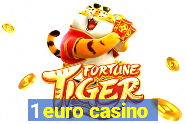 1 euro casino