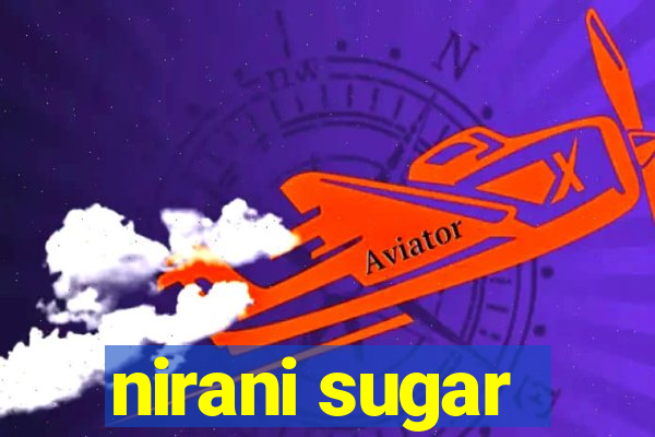 nirani sugar