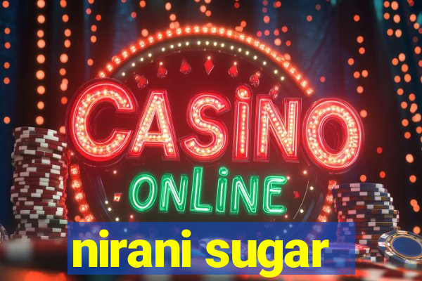 nirani sugar