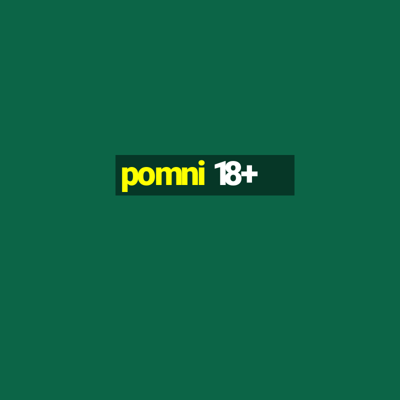 pomni 18+