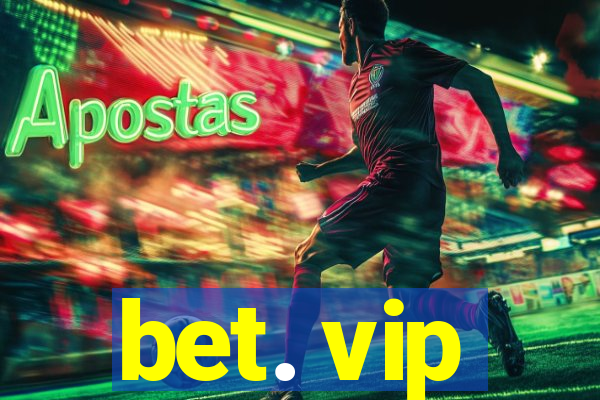 bet. vip