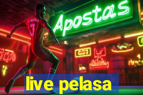 live pelasa