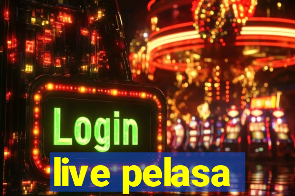 live pelasa