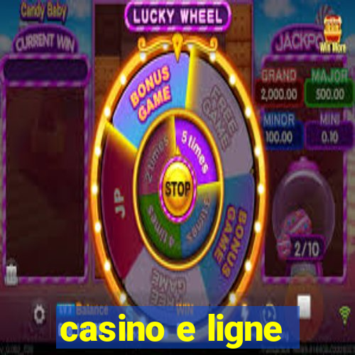 casino e ligne