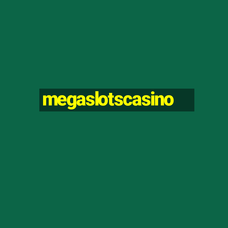 megaslotscasino