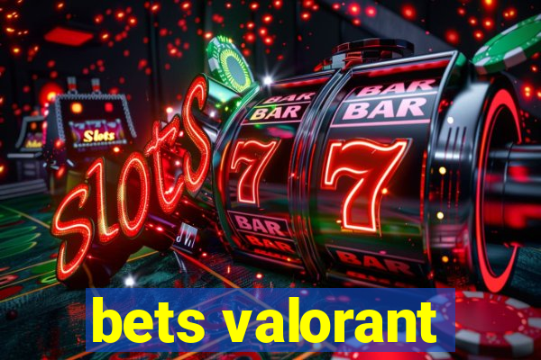 bets valorant