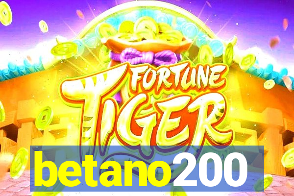 betano200