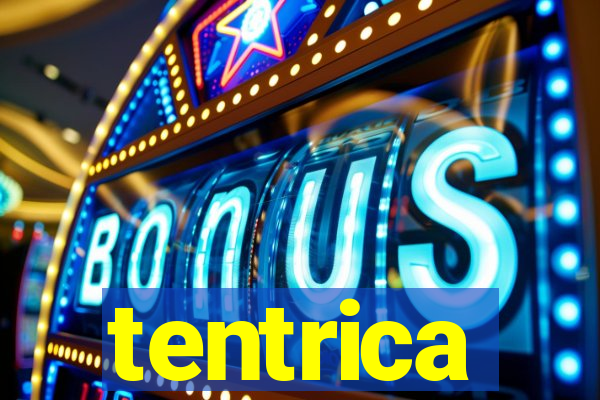 tentrica