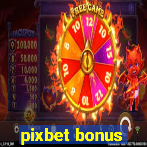 pixbet bonus