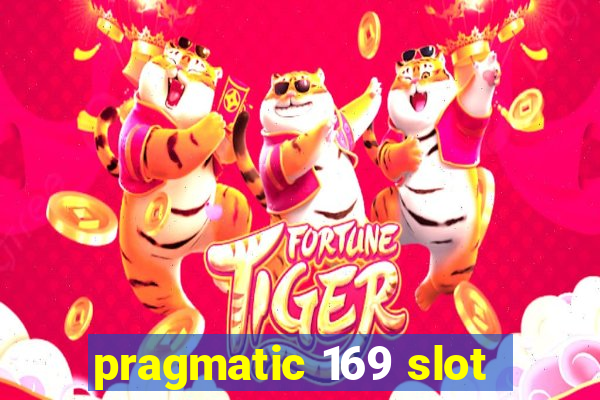 pragmatic 169 slot