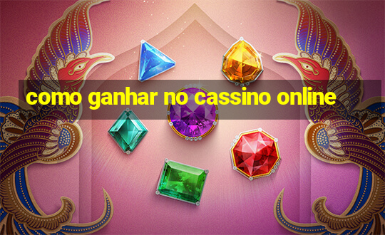 como ganhar no cassino online