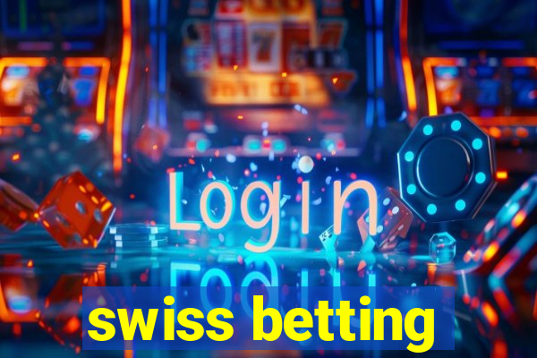 swiss betting