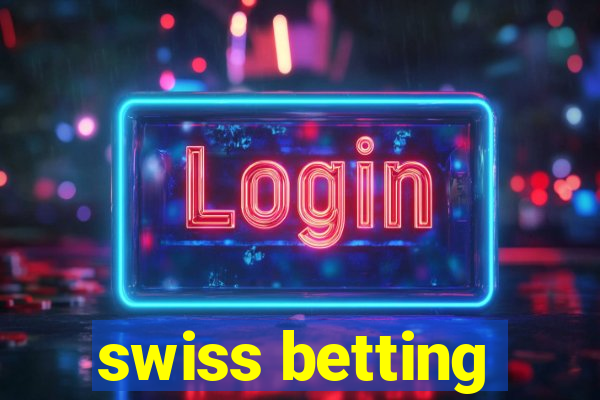 swiss betting