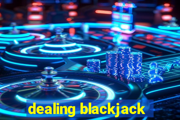 dealing blackjack