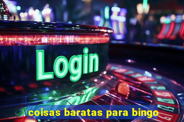 coisas baratas para bingo