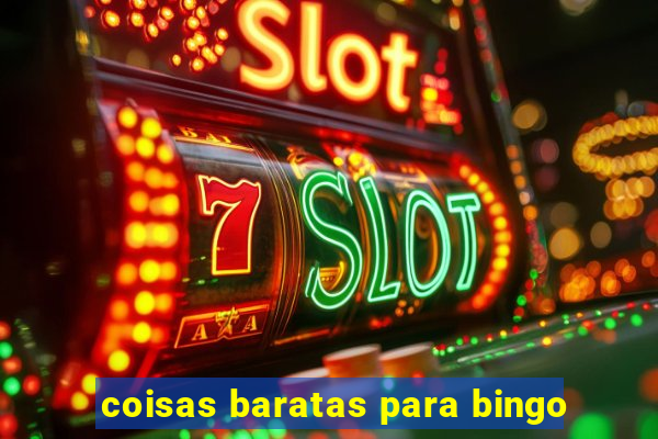 coisas baratas para bingo