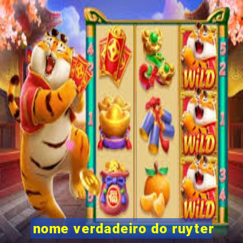 nome verdadeiro do ruyter