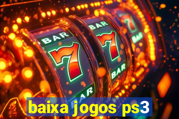 baixa jogos ps3